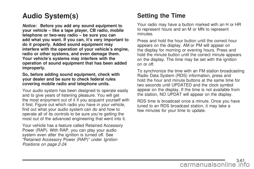 GMC ENVOY XUV 2004 Owners Manual Audio System(s)
Notice:Before you add any sound equipment to
your vehicle ± like a tape player, CB radio, mobile
telephone or two-way radio ± be sure you can
add what you want. If you can, its very GMC ENVOY XUV 2004 Owners Manual Audio System(s)
Notice:Before you add any sound equipment to
your vehicle ± like a tape player, CB radio, mobile
telephone or two-way radio ± be sure you can
add what you want. If you can, its very