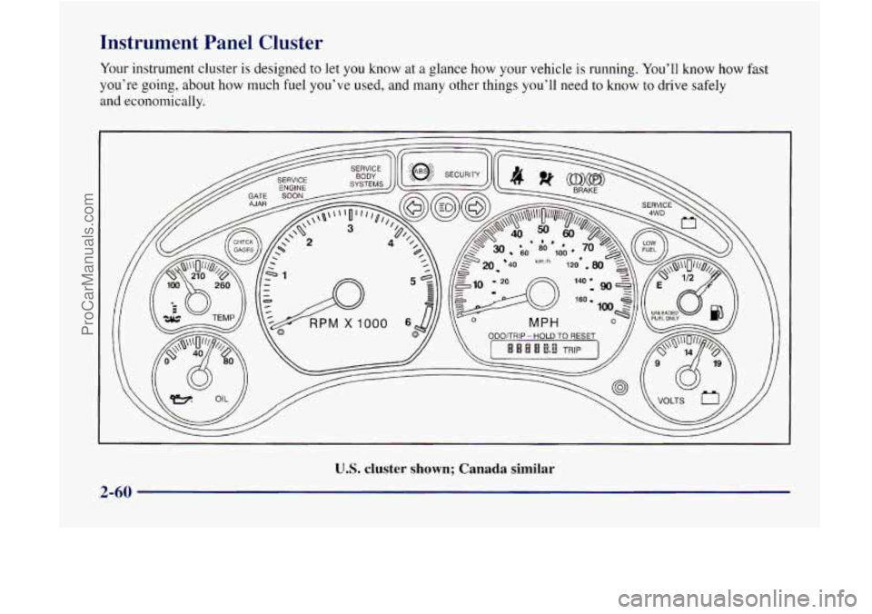 GMC ENVOY 1998  Owners Manual Instrument Panel Cluster 
U.S. cluster shown; Canada  similar 
2-60 
ProCarManuals.com 