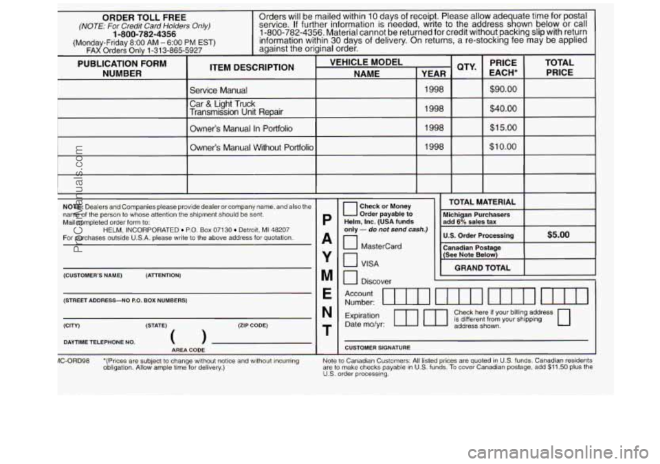GMC SAVANA 1998  Owners Manual I  I I  I I I I 
NOTE: Dealers and Companies please provide dealer  or company name. and also  the 
name  of the person  to whose attention  the shipment should be sent. Mail completed order form to: 