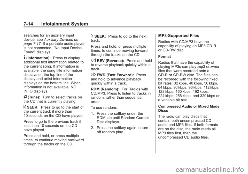 GMC SAVANA PASSENGER 2014  Owners Manual Black plate (14,1)GMC Savana Owner Manual (GMNA-Localizing-U.S./Canada-6014682) -
2014 - CRC 2nd Edition - 8/26/13
7-14 Infotainment System
searches for an auxiliary input
device; seeAuxiliary Devices