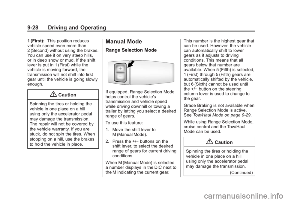GMC SAVANA PASSENGER 2014  Owners Manual Black plate (28,1)GMC Savana Owner Manual (GMNA-Localizing-U.S./Canada-6014682) -
2014 - CRC 2nd Edition - 8/26/13
9-28 Driving and Operating
1 (First):This position reduces
vehicle speed even more th