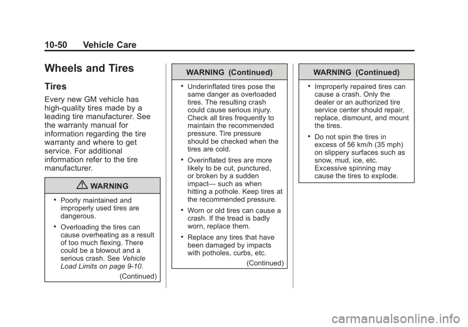 GMC SAVANA PASSENGER 2012  Owners Manual Black plate (50,1)GMC Savana Owner Manual - 2012 - 2nd - 11/11/11
10-50 Vehicle Care
Wheels and Tires
Tires
Every new GM vehicle has
high-quality tires made by a
leading tire manufacturer. See
the war