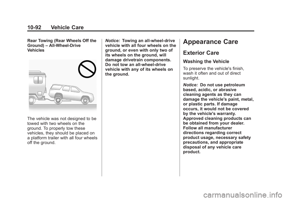 GMC SAVANA PASSENGER 2012  Owners Manual Black plate (92,1)GMC Savana Owner Manual - 2012 - 2nd - 11/11/11
10-92 Vehicle Care
Rear Towing (Rear Wheels Off the
Ground)–All‐Wheel‐Drive
Vehicles
The vehicle was not designed to be
towed wi