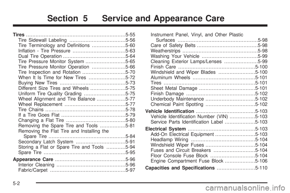GMC SAVANA PASSENGER 2009  Owners Manual Tires..............................................................5-55
Tire Sidewall Labeling...................................5-56
Tire Terminology and Deﬁnitions.....................5-60
Inﬂat