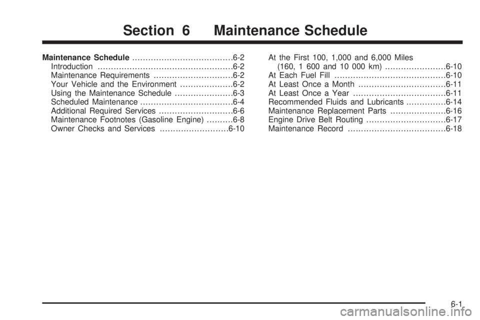 GMC SAVANA PASSENGER 2009 Owners Manual Maintenance Schedule......................................6-2
Introduction...................................................6-2
Maintenance Requirements..............................6-2
Your Vehicle GMC SAVANA PASSENGER 2009 Owners Manual Maintenance Schedule......................................6-2
Introduction...................................................6-2
Maintenance Requirements..............................6-2
Your Vehicle