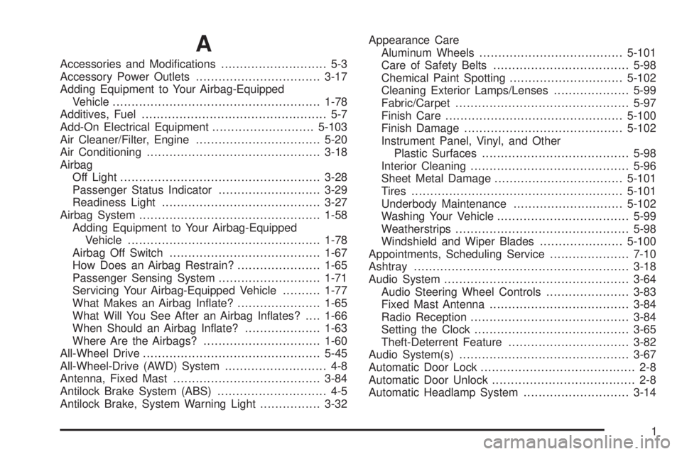 GMC SAVANA PASSENGER 2009  Owners Manual A
Accessories and Modiﬁcations............................ 5-3
Accessory Power Outlets.................................3-17
Adding Equipment to Your Airbag-Equipped
Vehicle..........................