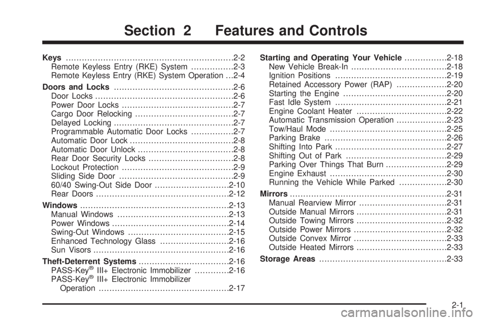 GMC SAVANA PASSENGER 2009  Owners Manual Keys...............................................................2-2
Remote Keyless Entry (RKE) System................2-3
Remote Keyless Entry (RKE) System Operation . . .2-4
Doors and Locks........