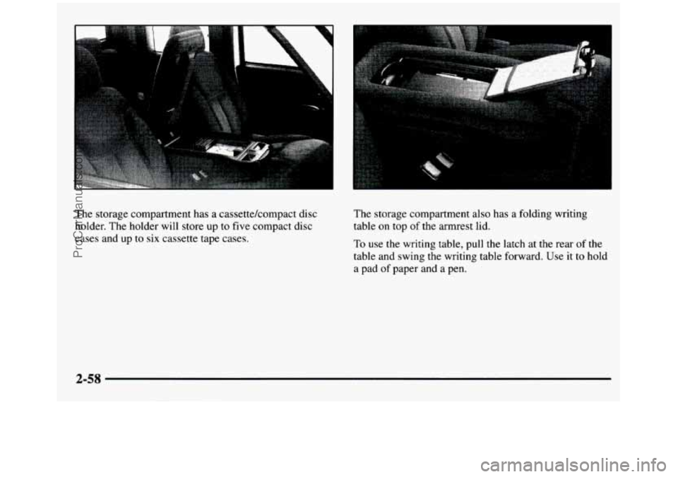 GMC SIERRA 1997  Owners Manual The  storage  compartment  has  a cassettekompact disc 
holder.  The holder  will  store  up  to  five  compact  disc 
cases  and  up  to  six  cassette  tape  cases.  The 
storage  compartment  also 