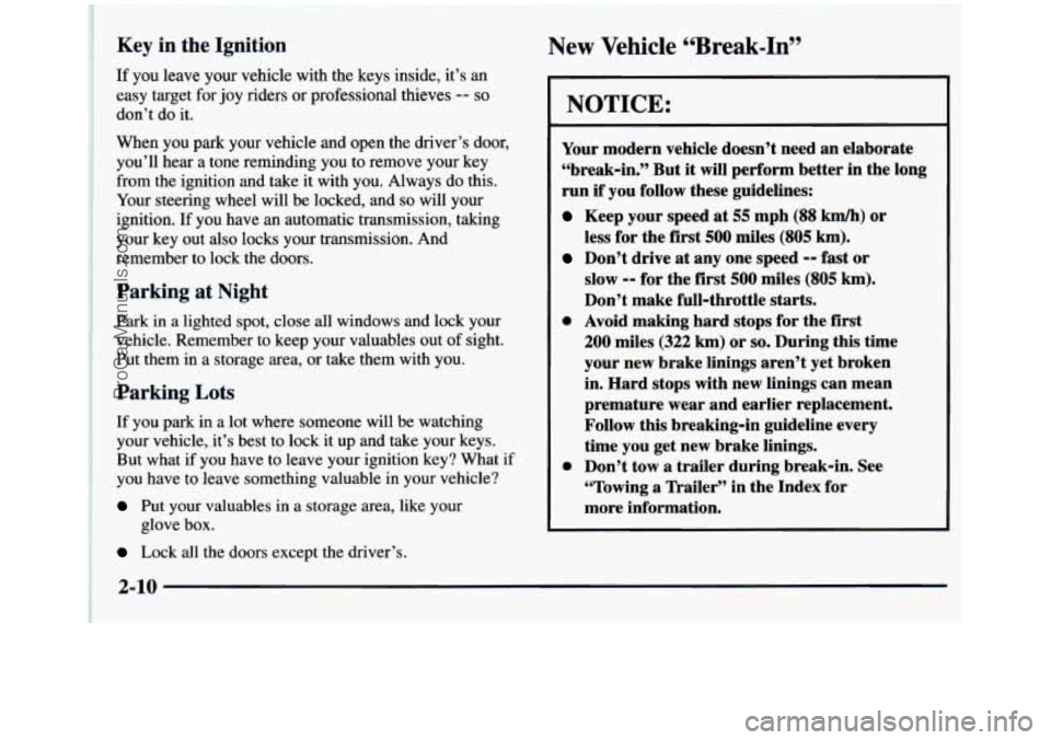 GMC SIERRA 1997 Owners Manual ~ ~~~~~ ~~~~~~~~~~~~
~ ~~ -~ ~
Key in the Ignition
If you leave your vehicle with the keys inside, it’s an
easy target for
joy riders or professional thieves -- so
don’t do GMC SIERRA 1997 Owners Manual ~ ~~~~~ ~~~~~~~~~~~~
~ ~~ -~ ~
Key in the Ignition
If you leave your vehicle with the keys inside, it’s an
easy target for
joy riders or professional thieves -- so
don’t do