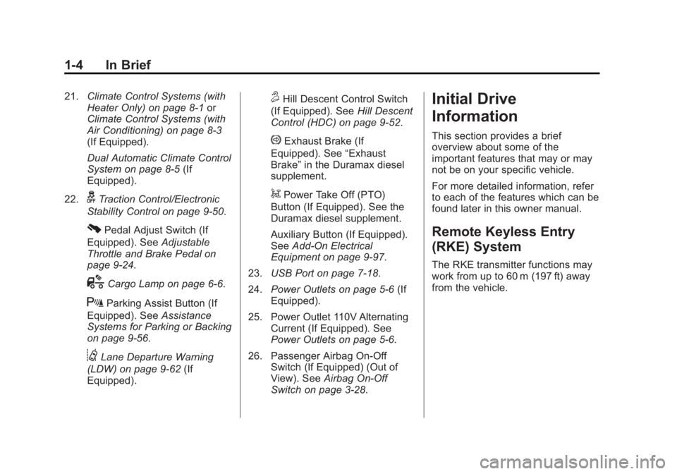 GMC SIERRA 1500 2015  Owners Manual Black plate (4,1)GMC Sierra Owner Manual (GMNA Localizing-U.S/Canada/Mexico-
7299746) - 2015 - crc - 11/11/13
1-4 In Brief
21.Climate Control Systems (with
Heater Only) on page 8-1 or
Climate Control 