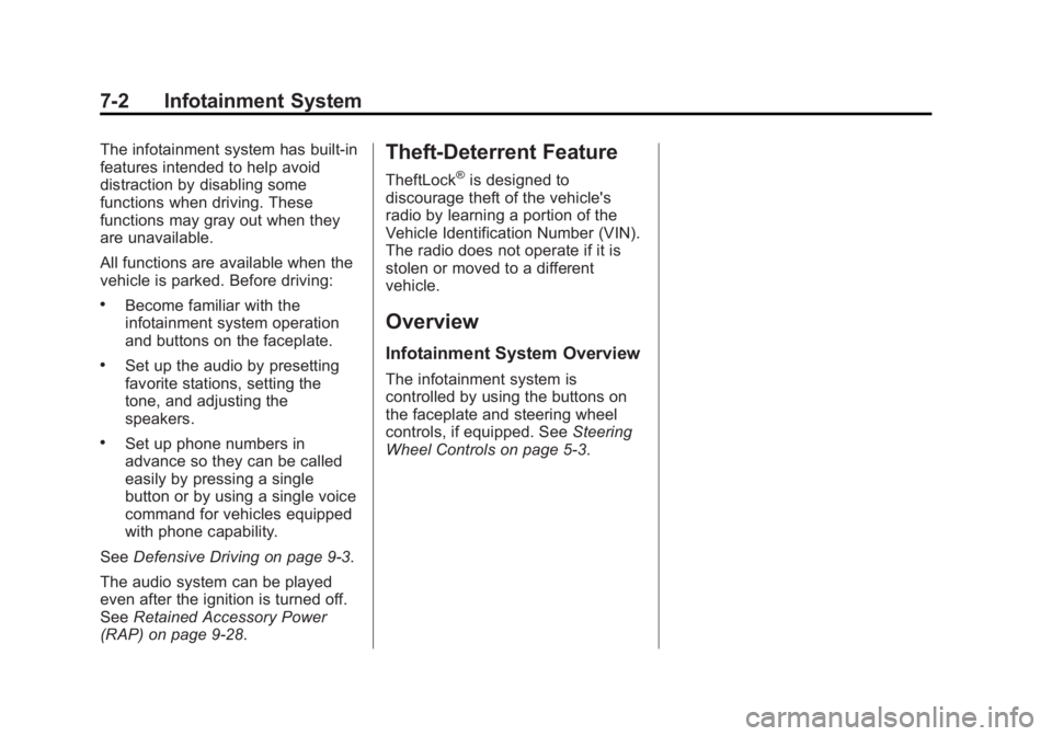 GMC SIERRA 1500 2015  Owners Manual Black plate (2,1)GMC Sierra Owner Manual (GMNA Localizing-U.S/Canada/Mexico-
7299746) - 2015 - crc - 11/11/13
7-2 Infotainment System
The infotainment system has built-in
features intended to help avo