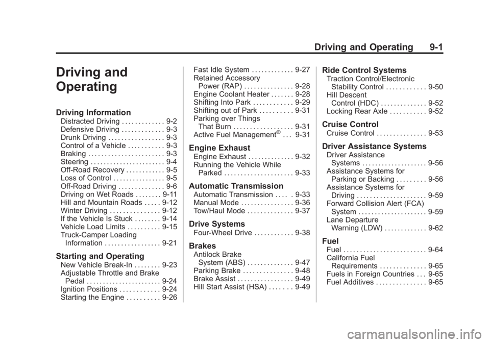 GMC SIERRA 1500 2015  Owners Manual Black plate (1,1)GMC Sierra Owner Manual (GMNA Localizing-U.S/Canada/Mexico-
7299746) - 2015 - crc - 11/11/13
Driving and Operating 9-1
Driving and
Operating
Driving Information
Distracted Driving . .