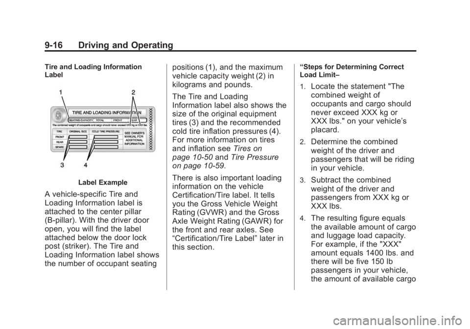 GMC SIERRA 1500 2015  Owners Manual Black plate (16,1)GMC Sierra Owner Manual (GMNA Localizing-U.S/Canada/Mexico-
7299746) - 2015 - crc - 11/11/13
9-16 Driving and Operating
Tire and Loading Information
Label
Label Example
A vehicle-spe