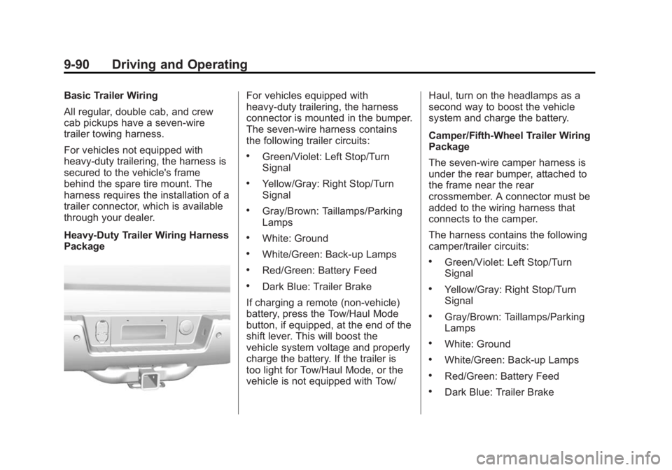 GMC SIERRA 1500 2015  Owners Manual Black plate (90,1)GMC Sierra Owner Manual (GMNA Localizing-U.S/Canada/Mexico-
7299746) - 2015 - crc - 11/11/13
9-90 Driving and Operating
Basic Trailer Wiring
All regular, double cab, and crew
cab pic