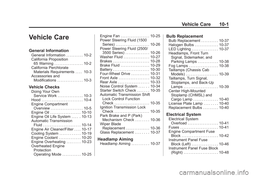 GMC SIERRA 1500 2015  Owners Manual Black plate (1,1)GMC Sierra Owner Manual (GMNA Localizing-U.S/Canada/Mexico-
7299746) - 2015 - crc - 11/11/13
Vehicle Care 10-1
Vehicle Care
General Information
General Information . . . . . . . . . .