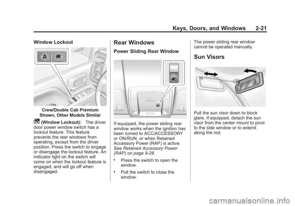 GMC SIERRA 1500 2015  Owners Manual Black plate (21,1)GMC Sierra Owner Manual (GMNA Localizing-U.S/Canada/Mexico-
7299746) - 2015 - crc - 11/11/13
Keys, Doors, and Windows 2-21
Window Lockout
Crew/Double Cab Premium
Shown, Other Models 