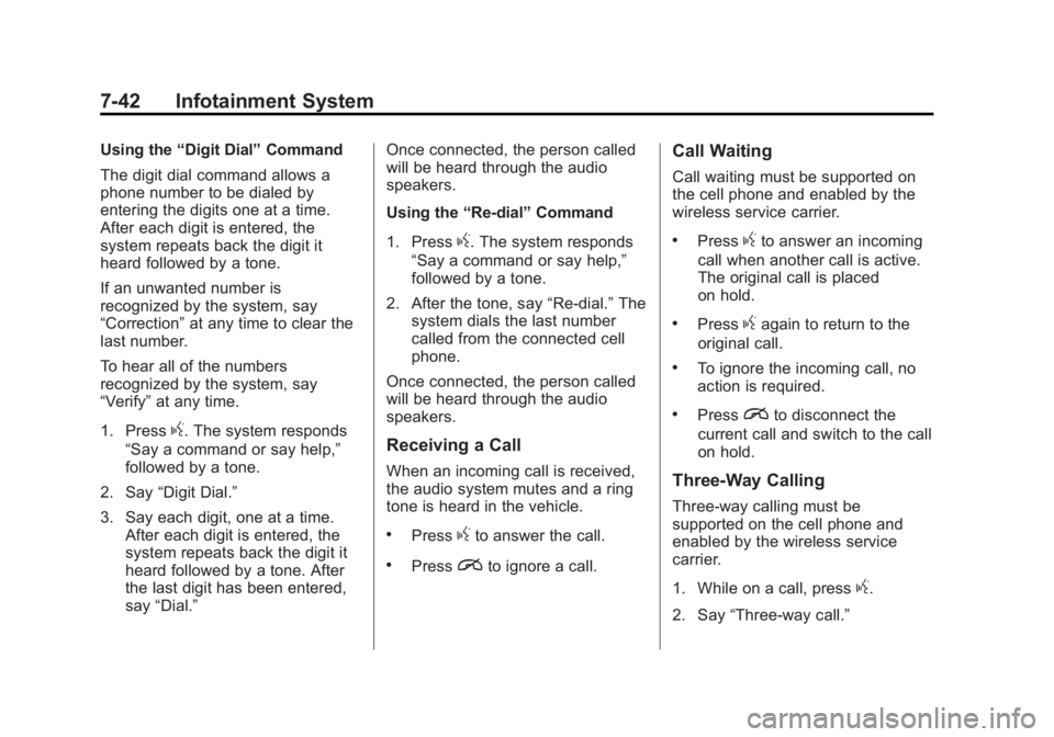 GMC SIERRA 1500 2014  Owners Manual Black plate (42,1)GMC Sierra Owner Manual (GMNA-Localizing-U.S./Canada/Mexico-
5853626) - 2014 - 3rd crc - 8/15/13
7-42 Infotainment System
Using the“Digit Dial” Command
The digit dial command all