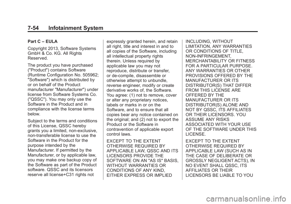 GMC SIERRA 1500 2014  Owners Manual Black plate (54,1)GMC Sierra Owner Manual (GMNA-Localizing-U.S./Canada/Mexico-
5853626) - 2014 - 3rd crc - 8/15/13
7-54 Infotainment System
Part C–EULA
Copyright 2013, Software Systems
GmbH & Co. KG