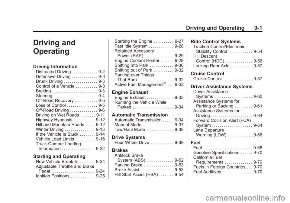 GMC SIERRA 1500 2014  Owners Manual Black plate (1,1)GMC Sierra Owner Manual (GMNA-Localizing-U.S./Canada/Mexico-
5853626) - 2014 - 3rd crc - 8/15/13
Driving and Operating 9-1
Driving and
Operating
Driving Information
Distracted Driving