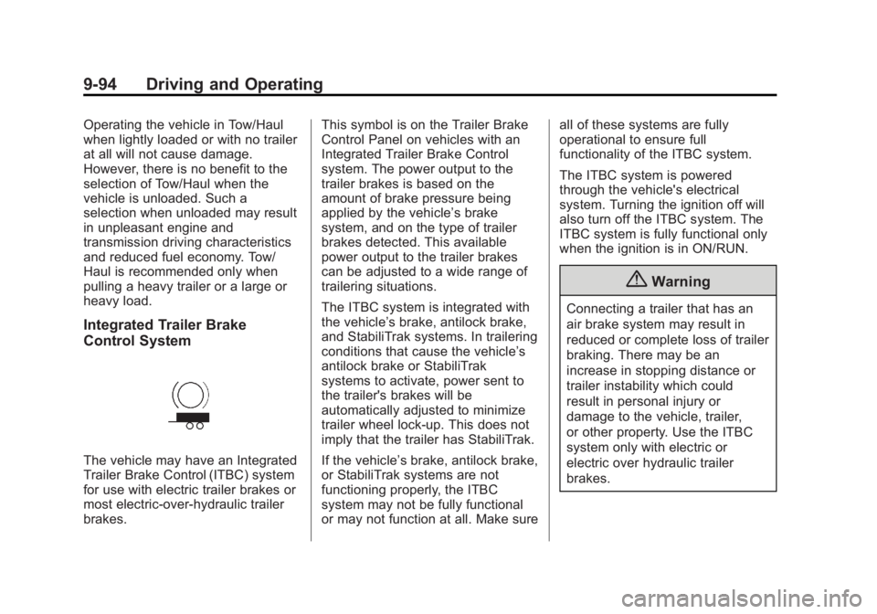 GMC SIERRA 1500 2014  Owners Manual Black plate (94,1)GMC Sierra Owner Manual (GMNA-Localizing-U.S./Canada/Mexico-
5853626) - 2014 - 3rd crc - 8/15/13
9-94 Driving and Operating
Operating the vehicle in Tow/Haul
when lightly loaded or w