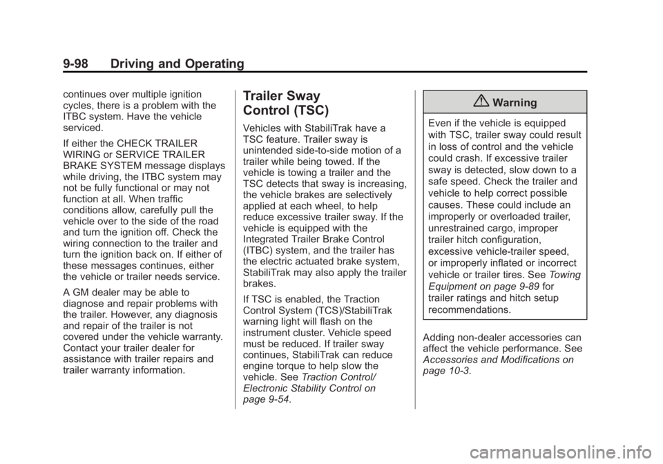 GMC SIERRA 1500 2014  Owners Manual Black plate (98,1)GMC Sierra Owner Manual (GMNA-Localizing-U.S./Canada/Mexico-
5853626) - 2014 - 3rd crc - 8/15/13
9-98 Driving and Operating
continues over multiple ignition
cycles, there is a proble