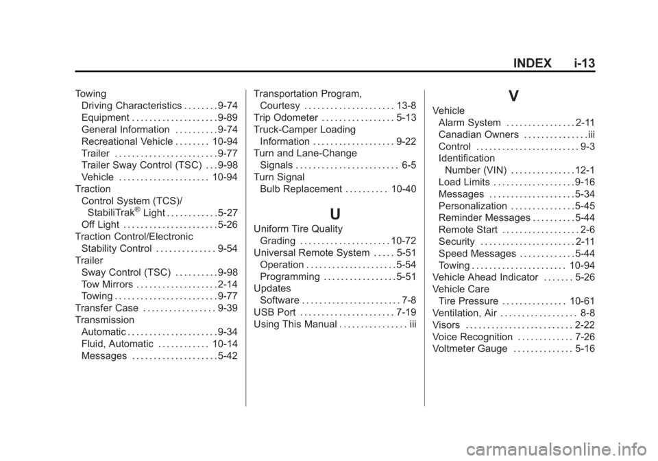 GMC SIERRA 1500 2014  Owners Manual Black plate (13,1)GMC Sierra Owner Manual (GMNA-Localizing-U.S./Canada/Mexico-
5853626) - 2014 - 3rd crc - 8/15/13
INDEX i-13
TowingDriving Characteristics . . . . . . . . 9-74
Equipment . . . . . . .