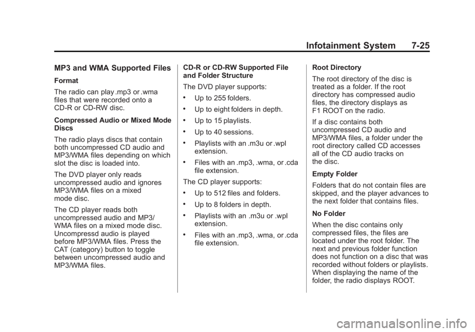 GMC SIERRA 1500 2012  Owners Manual Black plate (25,1)GMC Sierra Owner Manual - 2012 - CRC - 11/15/11
Infotainment System 7-25
MP3 and WMA Supported Files
Format
The radio can play .mp3 or .wma
files that were recorded onto a
CD-R or CD