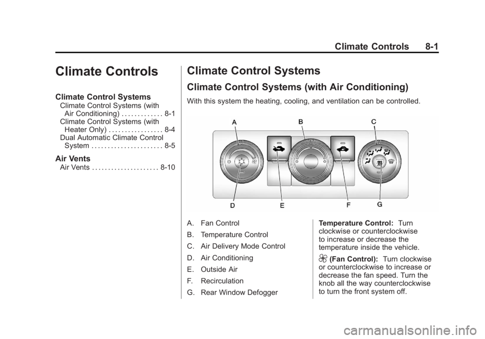 GMC SIERRA 1500 2012  Owners Manual Black plate (1,1)GMC Sierra Owner Manual - 2012 - CRC - 11/15/11
Climate Controls 8-1
Climate Controls
Climate Control Systems
Climate Control Systems (withAir Conditioning) . . . . . . . . . . . . . 