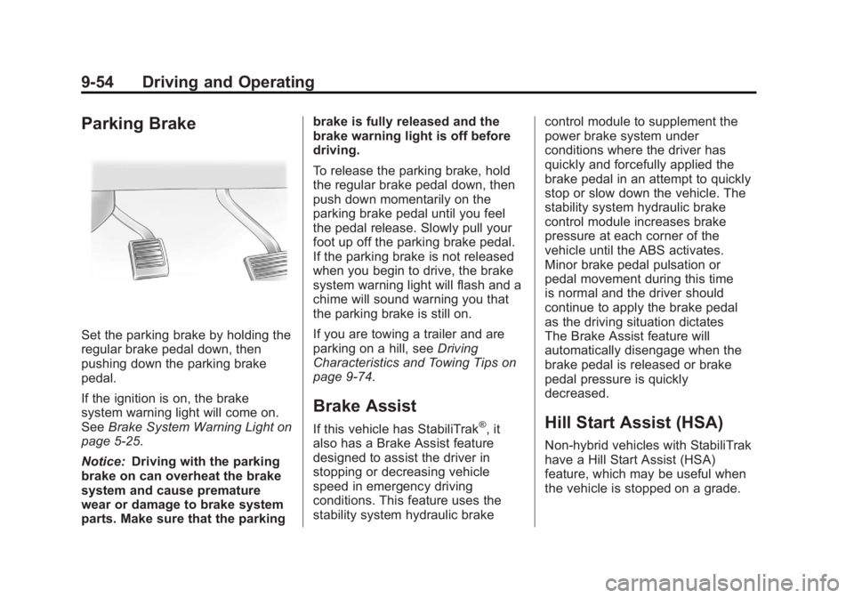 GMC SIERRA 1500 2012  Owners Manual Black plate (54,1)GMC Sierra Owner Manual - 2012 - CRC - 11/15/11
9-54 Driving and Operating
Parking Brake
Set the parking brake by holding the
regular brake pedal down, then
pushing down the parking 