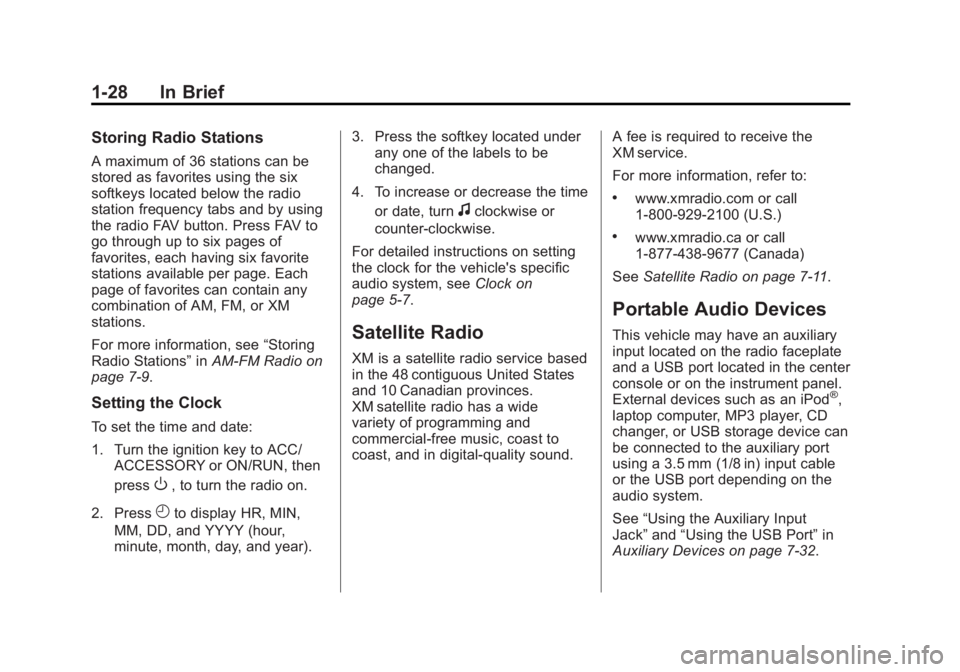 GMC SIERRA 1500 2012  Owners Manual Black plate (28,1)GMC Sierra Owner Manual - 2012 - CRC - 11/15/11
1-28 In Brief
Storing Radio Stations
A maximum of 36 stations can be
stored as favorites using the six
softkeys located below the radi