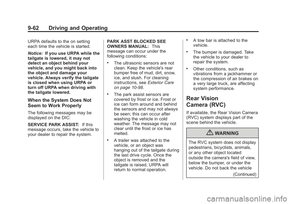 GMC SIERRA 1500 2012  Owners Manual Black plate (62,1)GMC Sierra Owner Manual - 2012 - CRC - 11/15/11
9-62 Driving and Operating
URPA defaults to the on setting
each time the vehicle is started.
Notice:If you use URPA while the
tailgate
