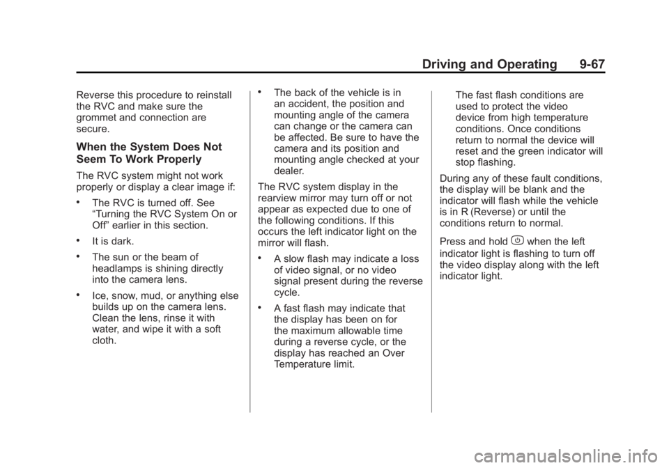 GMC SIERRA 1500 2012  Owners Manual Black plate (67,1)GMC Sierra Owner Manual - 2012 - CRC - 11/15/11
Driving and Operating 9-67
Reverse this procedure to reinstall
the RVC and make sure the
grommet and connection are
secure.
When the S