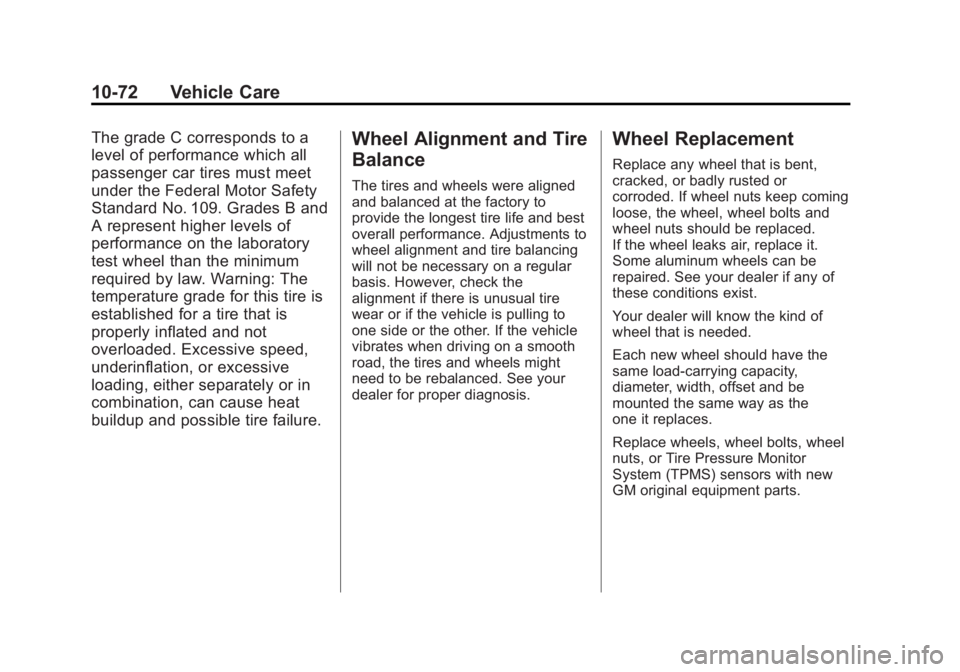GMC SIERRA 1500 2012  Owners Manual Black plate (72,1)GMC Sierra Owner Manual - 2012 - CRC - 11/15/11
10-72 Vehicle Care
The grade C corresponds to a
level of performance which all
passenger car tires must meet
under the Federal Motor S