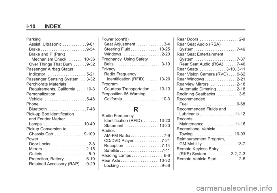 GMC SIERRA 1500 2012  Owners Manual Black plate (10,1)GMC Sierra Owner Manual - 2012 - CRC - 11/15/11
i-10 INDEX
ParkingAssist, Ultrasonic . . . . . . . . . . . . . 9-61
Brake . . . . . . . . . . . . . . . . . . . . . . . . . 9-54
Brake