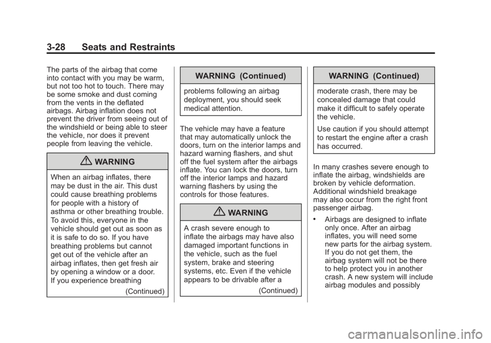 GMC SIERRA 1500 2012  Owners Manual Black plate (28,1)GMC Sierra Owner Manual - 2012 - CRC - 11/15/11
3-28 Seats and Restraints
The parts of the airbag that come
into contact with you may be warm,
but not too hot to touch. There may
be 