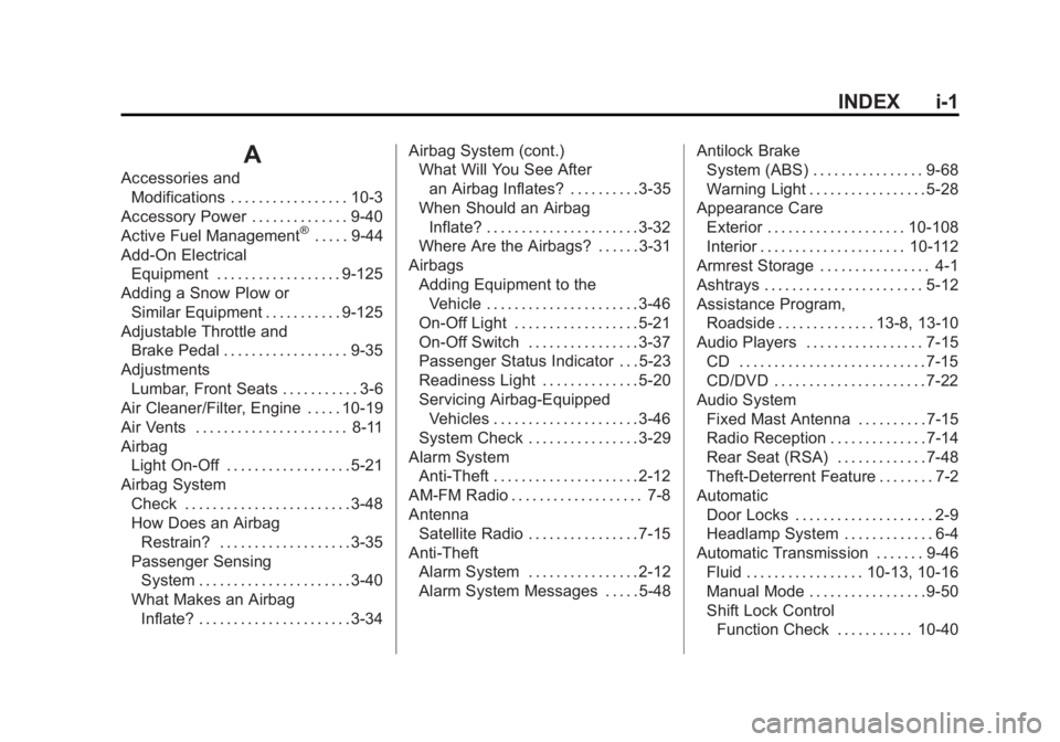 GMC SIERRA 1500 2011  Owners Manual Black plate (1,1)GMC Sierra Owner Manual - 2011
INDEX i-1
A
Accessories andModifications . . . . . . . . . . . . . . . . . 10-3
Accessory Power . . . . . . . . . . . . . . 9-40
Active Fuel Management
