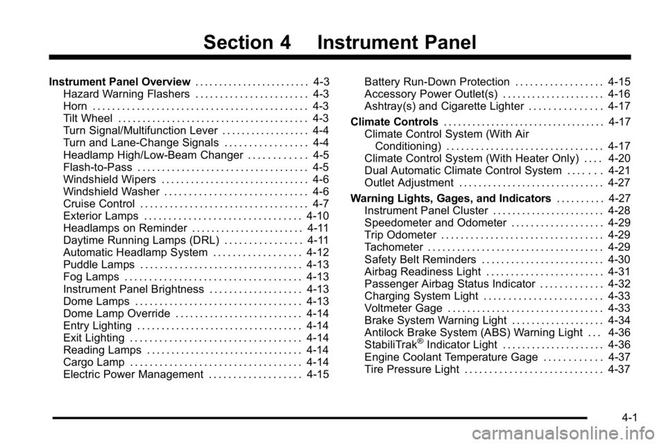 GMC SIERRA DENALI 2010  Owners Manual Section 4 Instrument Panel
Instrument Panel Overview. . . . . . . . . . . . . . . . . . . . . . . .4-3
Hazard Warning Flashers . . . . . . . . . . . . . . . . . . . . . . . 4-3
Horn . . . . . . . . . 