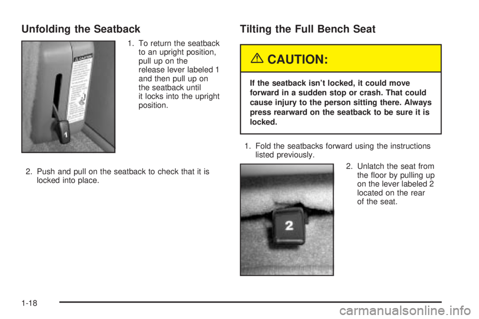 GMC YUKON DENALI 2004  Owners Manual Unfolding the Seatback
1. To return the seatback
to an upright position,
pull up on the
release lever labeled 1
and then pull up on
the seatback until
it locks into the upright
position.
2. Push and p