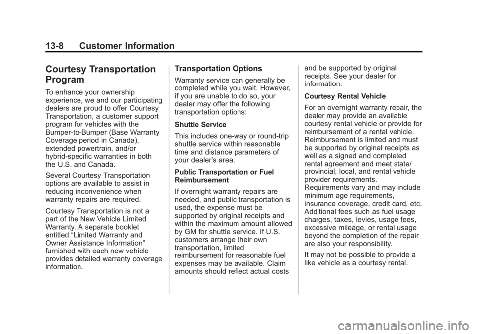 GMC YUKON XL 2015  Owners Manual Black plate (8,1)GMC 2015i Yukon/Yukon XL Owner Manual (GMNA-Localizing-U.S./Canada/
Mexico-8431503) - 2015 - crc - 8/11/14
13-8 Customer Information
Courtesy Transportation
Program
To enhance your ow