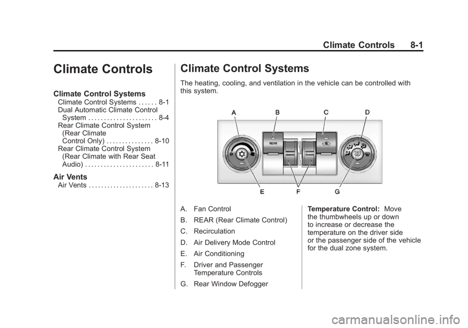 GMC YUKON XL 2011  Owners Manual Black plate (1,1)GMC Yukon/Yukon XL Owner Manual - 2011
Climate Controls 8-1
Climate Controls
Climate Control Systems
Climate Control Systems . . . . . . 8-1
Dual Automatic Climate ControlSystem . . .