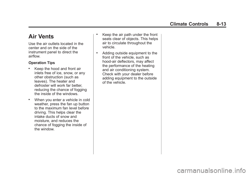 GMC YUKON XL 2011  Owners Manual Black plate (13,1)GMC Yukon/Yukon XL Owner Manual - 2011
Climate Controls 8-13
Air Vents
Use the air outlets located in the
center and on the side of the
instrument panel to direct the
airflow.
Operat