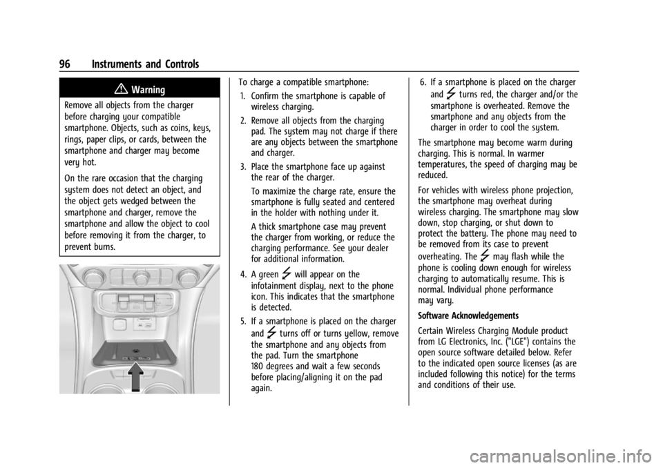 GMC ACADIA 2022 Owners Manual GMC Acadia/Acadia Denali Owner Manual (GMNA-Localizing-U.S./Canada/
Mexico-15170041) - 2022 - CRC - 10/6/21
96 Instruments and Controls
{Warning
Remove all objects from the charger
before charging you GMC ACADIA 2022 Owners Manual GMC Acadia/Acadia Denali Owner Manual (GMNA-Localizing-U.S./Canada/
Mexico-15170041) - 2022 - CRC - 10/6/21
96 Instruments and Controls
{Warning
Remove all objects from the charger
before charging you