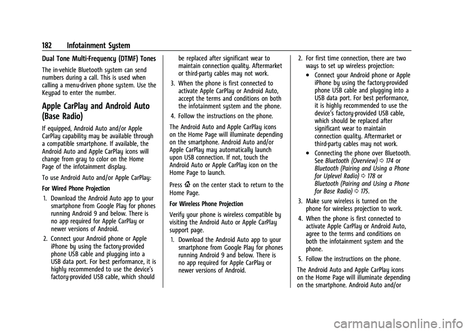 GMC SIERRA 2022  Owners Manual GMC Sierra/Sierra Denali 1500 Owner Manual (GMNA-Localizing-U.S./
Canada/Mexico-15883563) - 2022 - CRC - 11/19/21
182 Infotainment System
Dual Tone Multi-Frequency (DTMF) Tones
The in-vehicle Bluetoot