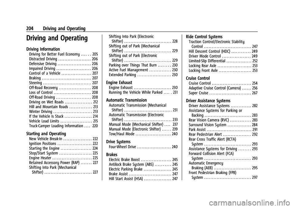 GMC SIERRA 2022  Owners Manual GMC Sierra/Sierra Denali 1500 Owner Manual (GMNA-Localizing-U.S./
Canada/Mexico-15883563) - 2022 - CRC - 11/19/21
204 Driving and Operating
Driving and Operating
Driving Information
Driving for Better