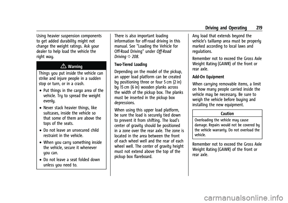 GMC SIERRA 2022  Owners Manual GMC Sierra/Sierra Denali 1500 Owner Manual (GMNA-Localizing-U.S./
Canada/Mexico-15883563) - 2022 - CRC - 11/19/21
Driving and Operating 219
Using heavier suspension components
to get added durability 