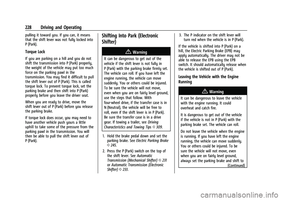 GMC SIERRA 2022  Owners Manual GMC Sierra/Sierra Denali 1500 Owner Manual (GMNA-Localizing-U.S./
Canada/Mexico-15883563) - 2022 - CRC - 11/19/21
228 Driving and Operating
pulling it toward you. If you can, it means
that the shift l