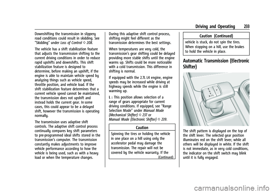 GMC SIERRA 2022  Owners Manual GMC Sierra/Sierra Denali 1500 Owner Manual (GMNA-Localizing-U.S./
Canada/Mexico-15883563) - 2022 - CRC - 11/19/21
Driving and Operating 233
Downshifting the transmission in slippery
road conditions co
