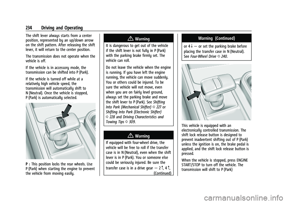 GMC SIERRA 2022  Owners Manual GMC Sierra/Sierra Denali 1500 Owner Manual (GMNA-Localizing-U.S./
Canada/Mexico-15883563) - 2022 - CRC - 11/19/21
234 Driving and Operating
The shift lever always starts from a center
position, repres