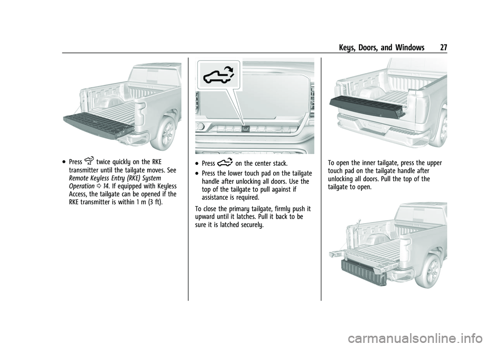 GMC SIERRA 2022  Owners Manual GMC Sierra/Sierra Denali 1500 Owner Manual (GMNA-Localizing-U.S./
Canada/Mexico-15883563) - 2022 - CRC - 11/19/21
Keys, Doors, and Windows 27
.Pressxtwice quickly on the RKE
transmitter until the tail