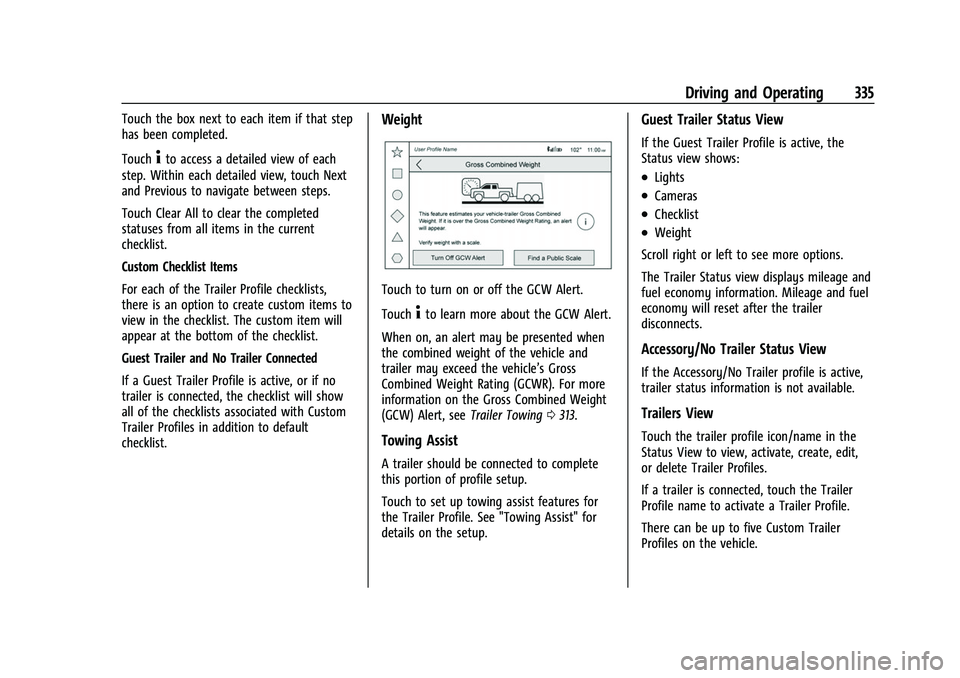 GMC SIERRA 2022  Owners Manual GMC Sierra/Sierra Denali 1500 Owner Manual (GMNA-Localizing-U.S./
Canada/Mexico-15883563) - 2022 - CRC - 11/19/21
Driving and Operating 335
Touch the box next to each item if that step
has been comple